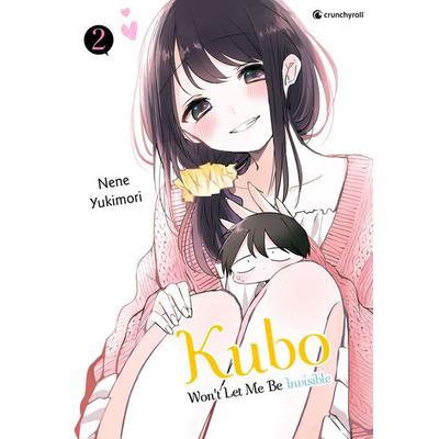 Kubo Won't Let Me Be Invisible – Band 2, Taschenbuch von Nene Yukimori, Kazé