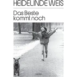 Das Beste kommt noch, Biografien von Heidelinde Weis
