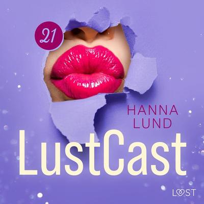 LustCast: Gruppsex på tantriskt vis - Hanna Lund, Audio, 9788728315057