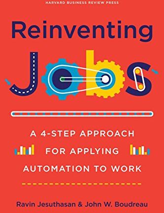 Ravin Jesuthasan - Reinventing Jobs: A 4-Step Approach for Applying Automation to Work - Preis vom 09.10.2026 07:28:09 h