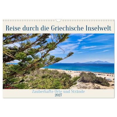 Reise durch die Griechische Inselwelt (Wandkalender 2027 DIN A3 quer), CALVENDO Monatskalender