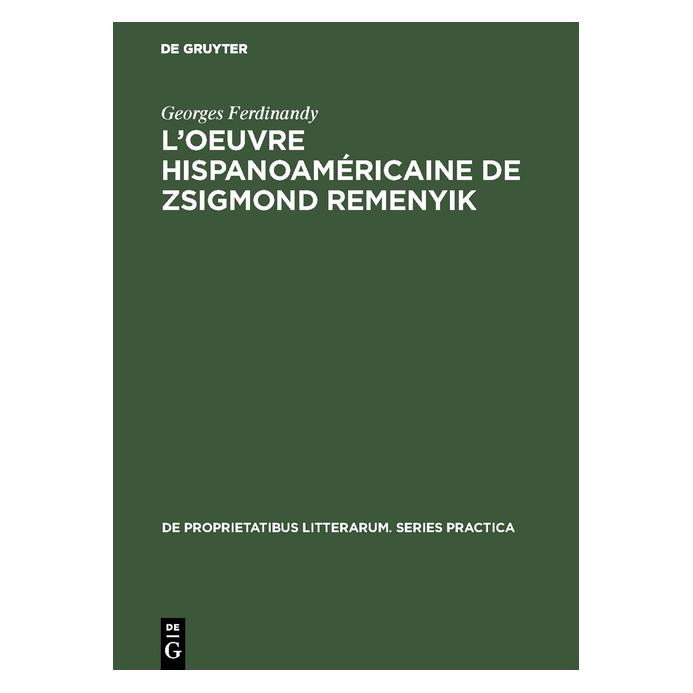 De Gruyter Ferdinandy:Loeuvre hispanoaméricaine d (Französisch, Hardcover, Georges Ferdinandy) (67768508)