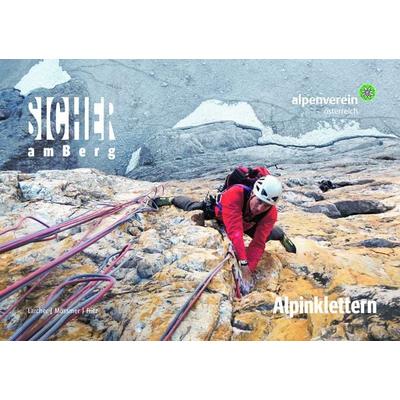 Sicher am Berg: Alpinklettern, Taschenbuch von Gerhard Mössmer,Lukas Fritz,Michael Larcher, Tyrolia, 978-3-7022-4001-1
