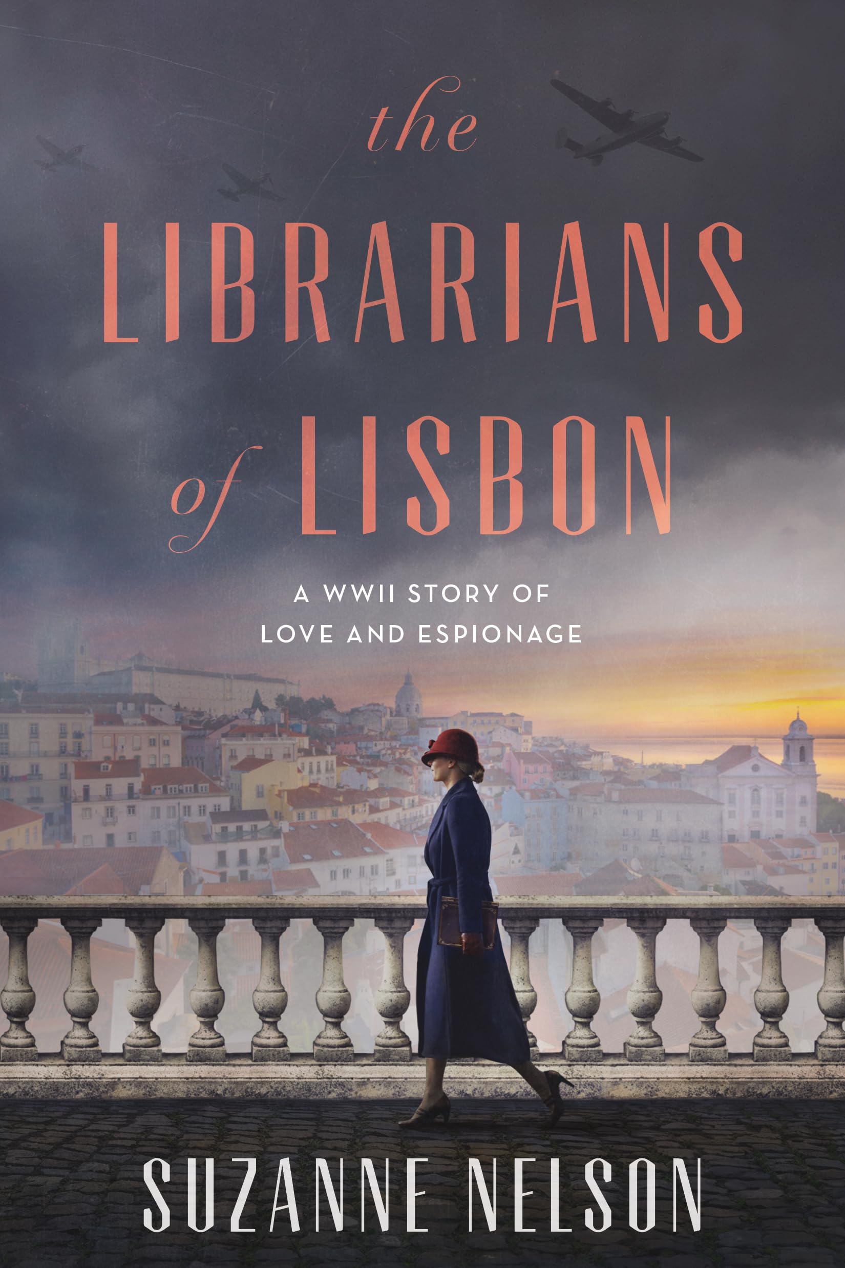 Suzanne Nelson - The Librarians of Lisbon: A WWII Story of Love and Espionage - Preis vom 09.10.2026 07:28:09 h