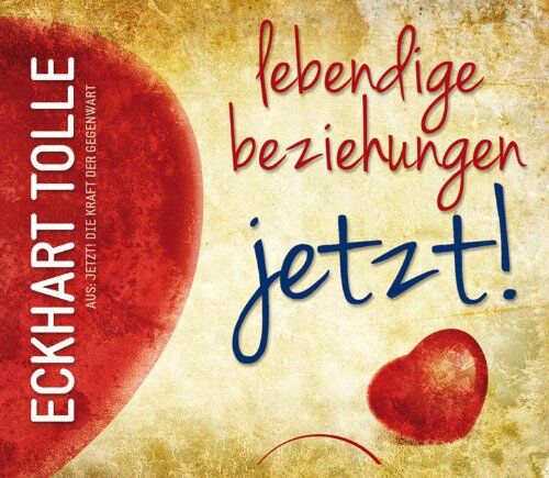 Eckhart Tolle - Lebendige Beziehungen JETZT!: Aus: Jetzt! Die Kraft der Gegenwart - Preis vom 30.09.2026 09:01:18 h