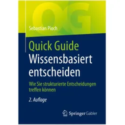 Quick Guide Wissensbasiert entscheiden, Fachbücher von Sebastian Pioch