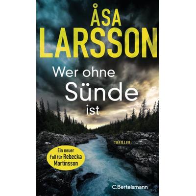 Wer ohne Sünde ist, Gebundene Ausgabe von Åsa Larsson, C.Bertelsmann