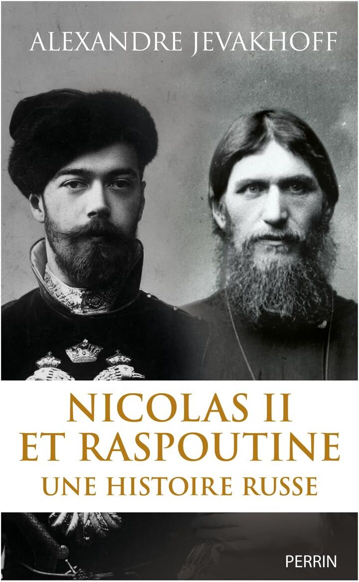 Alexandre Jevakhoff - Nicolas II et Raspoutine : une histoire russe - Preis vom 05.10.2026 03:47:11 h