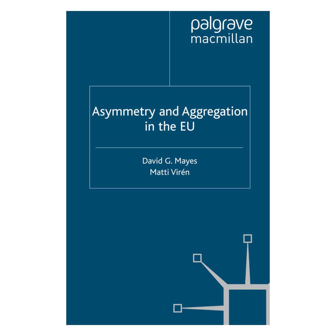 Springer Asymmetry and Aggregation in the EU (Englisch, Softcover, D. Mayes, David G. Mayes, Matti Virén) (55821588)