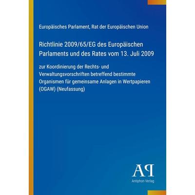 Richtlinie 2009/65/EG des Europäischen Parlaments und des Rates vom 13. Juli 2009, Taschenbuch von Europäisches Parlament,Rat der Europäischen Union,