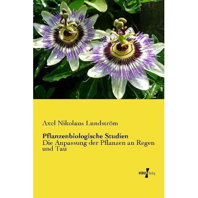 Pflanzenbiologische Studien, Taschenbuch von Axel Nikolaus Lundström, Vero Verlag, 978-3-7372-0269-5