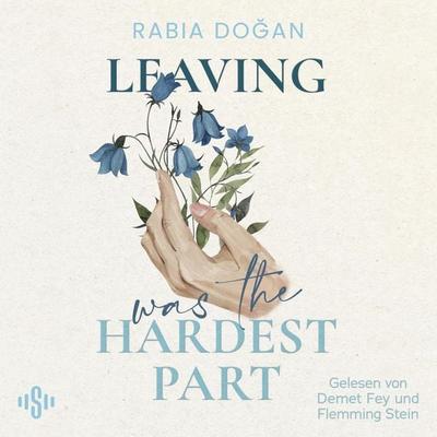Hardest Part 3: Leaving Was The Hardest Part - Rabia Doğan, Audio, 9783844936179