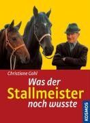 Christiane Gohl - Was der Stallmeister noch wußte - Preis vom 09.10.2026 07:28:09 h