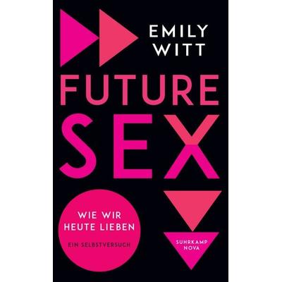 Future Sex, Taschenbuch von Emily Witt, Suhrkamp, 978-3-518-46767-1