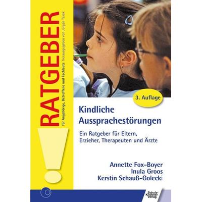 Kindliche Aussprachestörungen, Taschenbuch von Annette Fox-Boyer,Inula Groos,Kerstin Schauss-Golecki, Schulz-Kirchner, 978-3-8248-1198-4