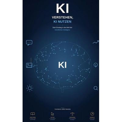 KI verstehen, KI nutzen, Taschenbuch von Thomas Dreymann, BoD – Books on Demand, 978-3-696-35797-9