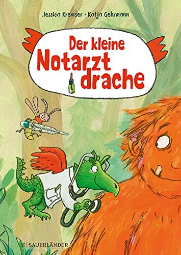 Jessica Kremser - Der kleine Notarztdrache - Preis vom 12.10.2026 11:37:12 h