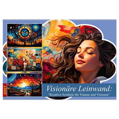 'Visionäre Leinwand: Kreative Symbole für Träume und Visionen' (Wandkalender 2027 DIN A2 quer), CALVENDO Monatskalender
