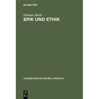 Epik und Ethik, Gebundene Ausgabe von Dietmar Mieth, De Gruyter, 978-3-484-18042-0