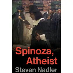 Spinoza, Atheist, Sachbücher von Steven Nadler