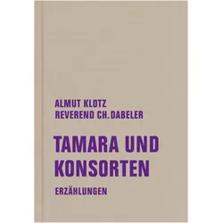 Tamara und Konsorten, Belletristik von Almut Klotz, Reverend Christian Dabeler