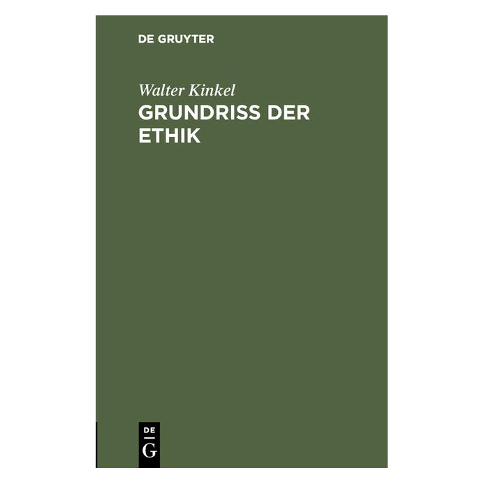 De Gruyter Grundriss der Ethik (Deutsch, Hardcover, Walter Kinkel) (7591074)