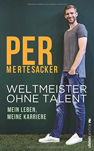 Per Mertesacker - Weltmeister ohne Talent: Mein Leben, meine Karriere - Preis vom 12.10.2026 11:37:12 h