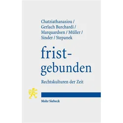 fristgebunden, Fachbücher von Maria Marquardsen, Konstantin Chatziathanasiou, Michael W. Müller, Rike Sinder, Bettina Stepanek, Jens Gerlach Burchardi