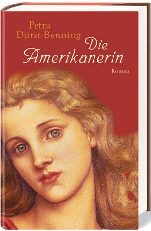 Petra Durst-Benning - Die Amerikanerin - Preis vom 09.10.2026 07:28:09 h