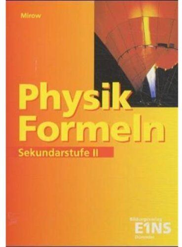 Bernd Mirow - Physik-Formeln. Sekundarstufe 2: Formelsammlung - Preis vom 10.10.2026 11:48:34 h