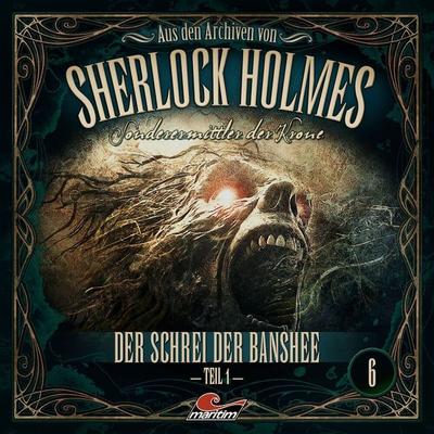 Aus den Archiven von Sherlock Holmes - Sonderermittler der Krone - Der Schrei der Banshee. Tl.1, 1 Audio-CD - , CD, 9783962825270