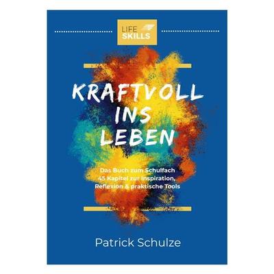 Life Skills, Taschenbuch von Patrick Schulze, BoD – Books on Demand, 978-3-695-19480-3