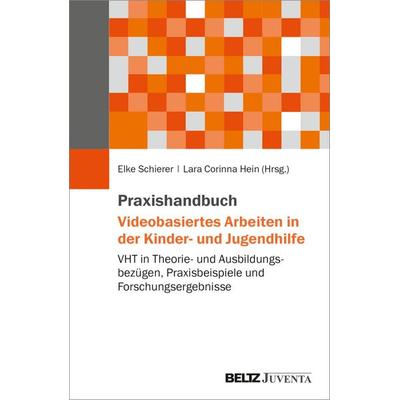 Praxishandbuch Videobasiertes Arbeiten in der Kinder- und Jugendhilfe, Taschenbuch von , Juventa Verlag ein Imprint der Beltz Verlagsgruppe GmbH & Co.