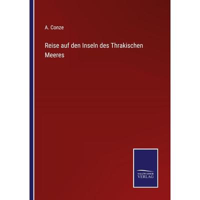 Reise auf den Inseln des Thrakischen Meeres, Taschenbuch von A. Conze, Outlook, 978-3-375-11208-0