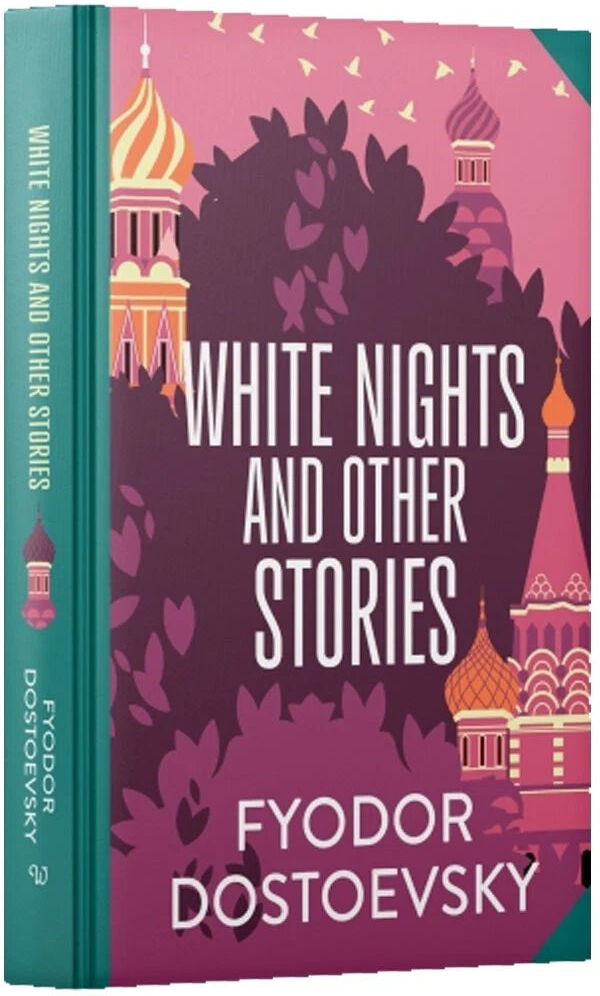 White Nights and Other Stories by Fyodor Dostoevsky - Wilco Classics Sprayed Edge Premium Hardback - Classic Russian Literature Gift Edition