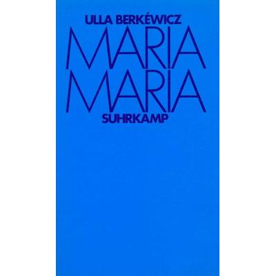 Maria Maria, Taschenbuch von Ulla Berkewicz, Suhrkamp, 978-3-518-40124-8