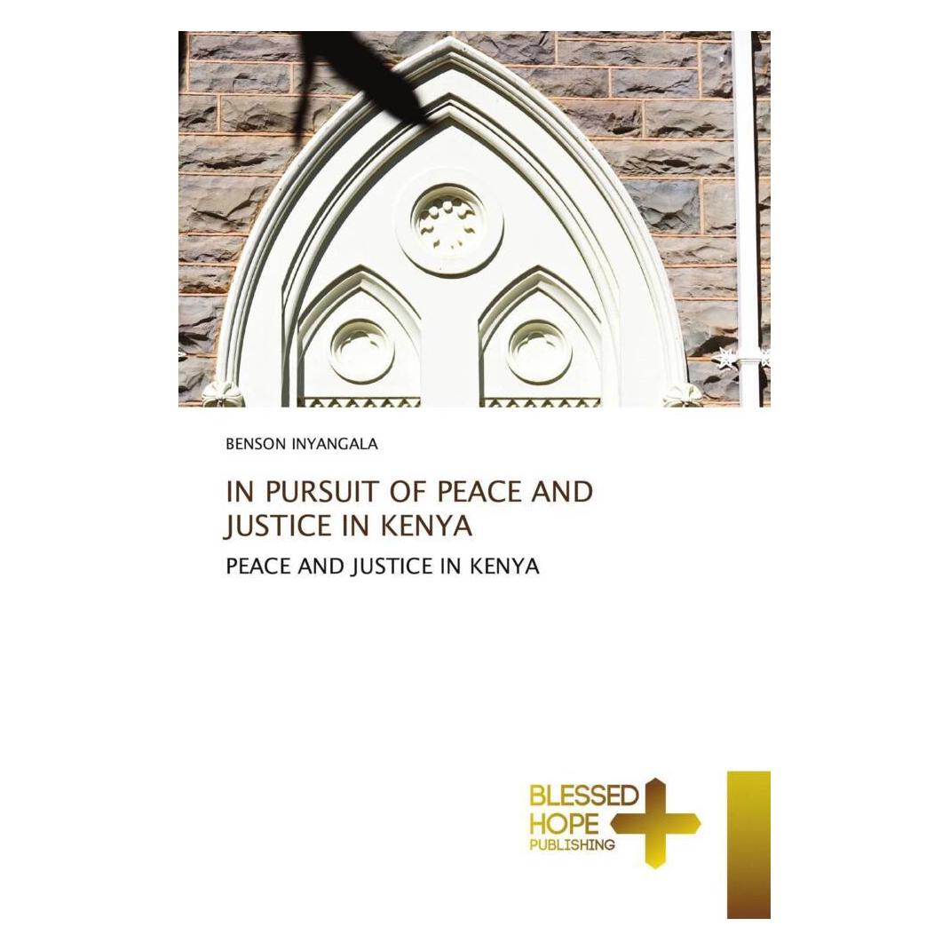 Various Publishers In Pursuit Of Peace And Justice In Kenya (Englisch, BENSON INYANGALA) (57171909)