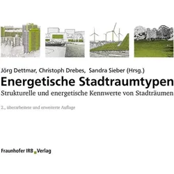 Energetische Stadtraumtypen., Fachbücher von Sandra Sieber, Christoph Drebes, Jörg Dettmar