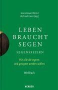 Hans Bauernfeind - Leben braucht Segen. Segensfeiern. Für alle, die segnen und gesegnet werden wollen - Preis vom 17.10.2026 19:25:27 h