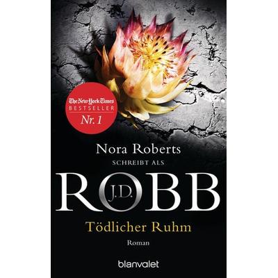 Tödlicher Ruhm, Taschenbuch von J.D. Robb, Blanvalet