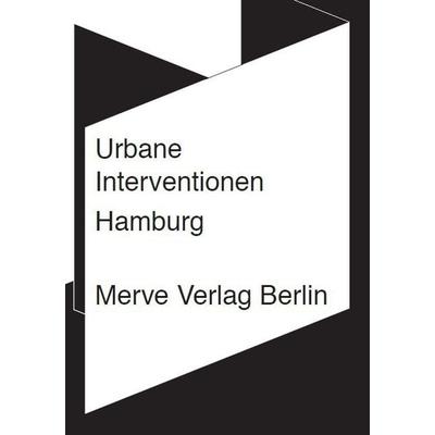 Urbane Interventionen Hamburg, Taschenbuch von Yelta Köm,Dieter Rucht,Pelin Tan, Merve, 978-3-88396-332-7