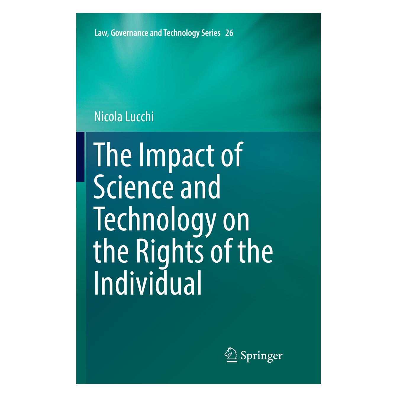 Springer The Impact of Science and Technology on the Rights of the Individual (Englisch, Softcover, Nicola Lucchi) (56004391)