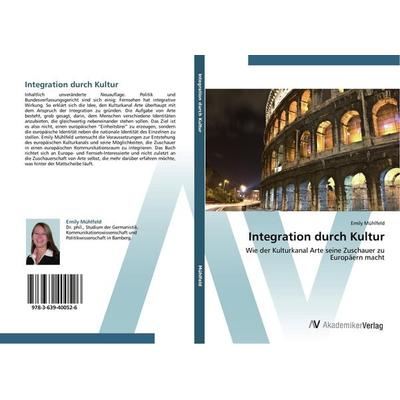Integration durch Kultur, Taschenbuch von Emily Mühlfeld, AV Akademikerverlag, 978-3-639-40052-6
