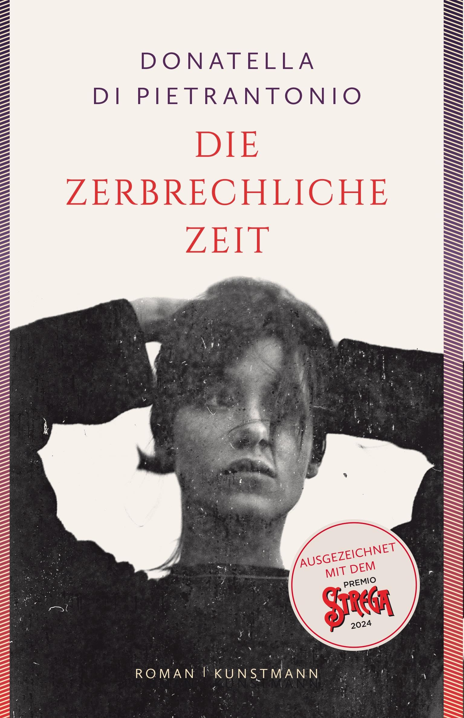 Donatella Di Pietrantonio - Die zerbrechliche Zeit: Ausgezeichnet mit dem Premio Strega 2024 und dem Premio Strega Giovani 2024 - Preis vom 19.10.2026 19:33:35 h