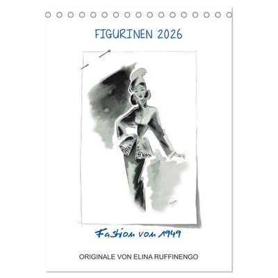 FIGURINEN 2026 - Fashion von 1949 - Originale von Elina Ruffinengo (Tischkalender 2026 DIN A5 hoch), CALVENDO Monatskalender