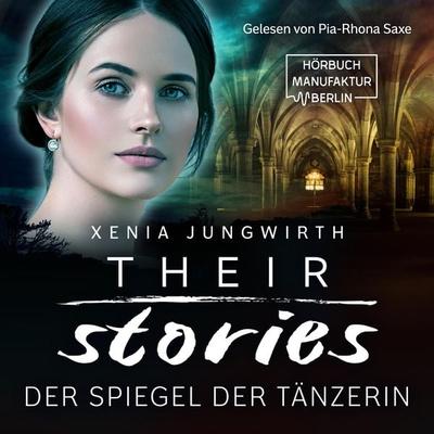 Der Spiegel der Tänzerin - Xenia Jungwirth, Audio, 4251703569691