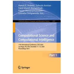 Computational Science and Computational Intelligence, Fachbücher von Farzan Shenavarmasouleh, Leonidas Deligiannidis, Soheyla Amirian, Farid Ghareh Mohammadi, Hamid R. Arabnia
