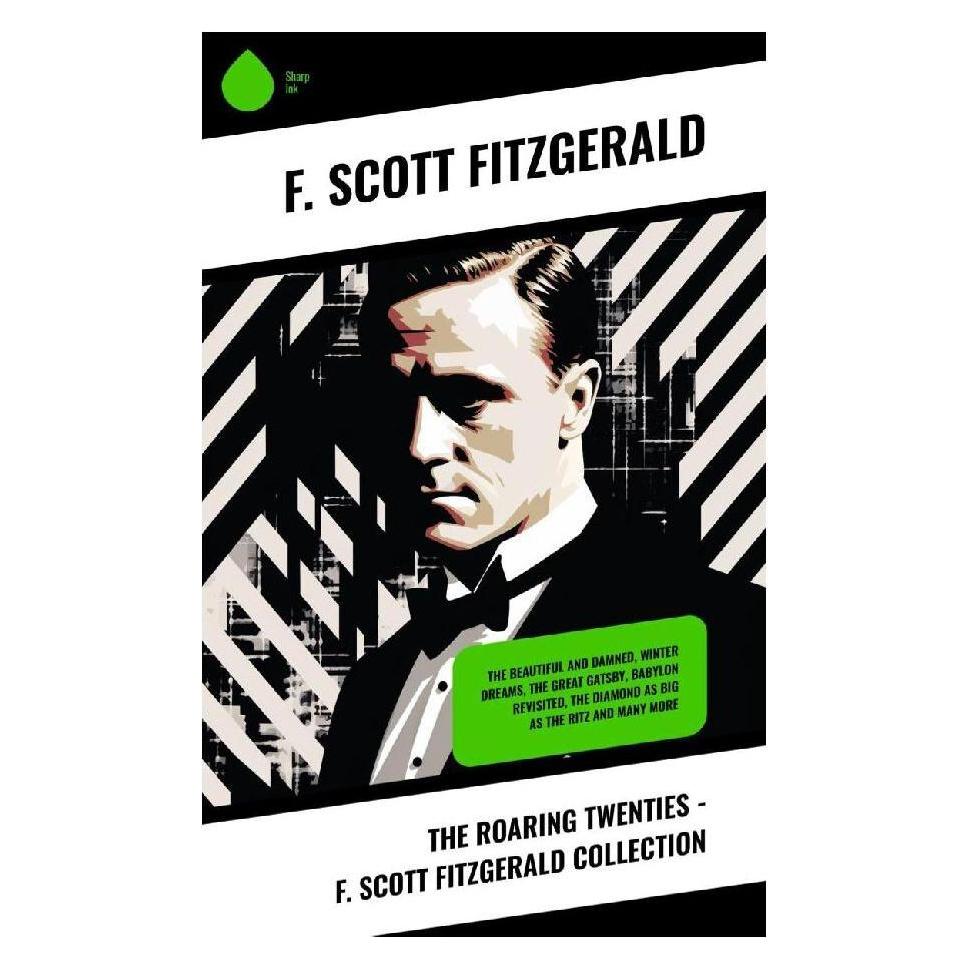 Sharp Ink The Roaring Twenties - F. Scott Fitzgerald Collection (Softcover, F. Scott Fitzgerald) (57018132)