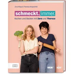 Schmeckt. Immer, Ratgeber von Theresa Knipschild, Zora Klipp