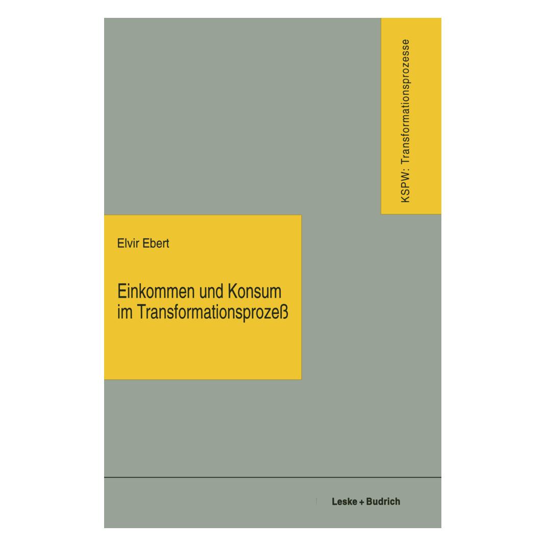 VS Einkommen und Konsum im Transformationsprozess (Deutsch, Softcover, Elvir Ebert) (55552322)